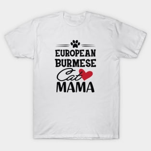 European Burmese Cat Mama T-Shirt